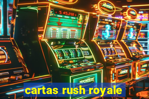 cartas rush royale